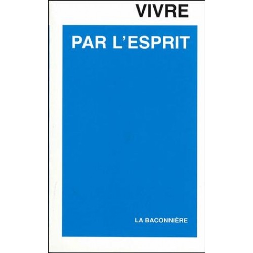 VIVRE PAR L'ESPRIT