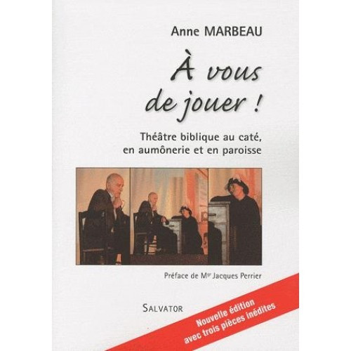 A VOUS DE JOUER THEATRE BIBLIQUE AU CATE EN AUMONERIE EN PAROISSE