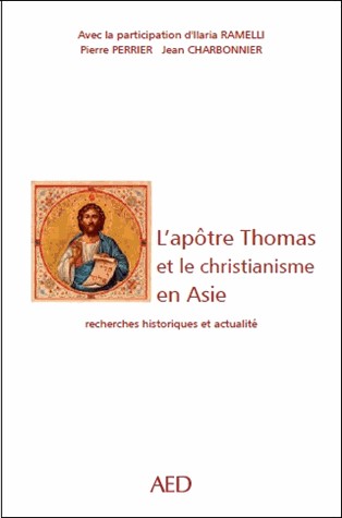 APOTRE THOMAS ET LE CHRISTIANISME EN ASIE (L')