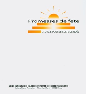 PROMESSES DE FETE - LITURGIE POUR LE CULTE DE NOEL