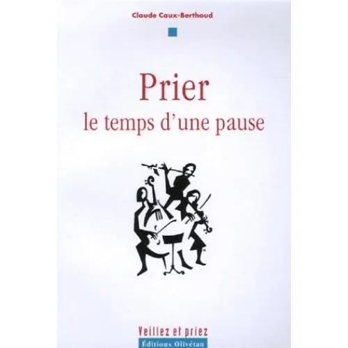 PRIER LE TEMPS D'UNE PAUSE