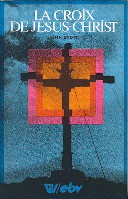 CROIX DE JESUS-CHRIST (LA)