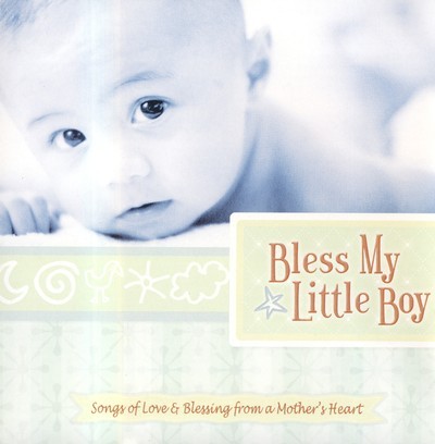 BLESS MY LITTLE BOY CD