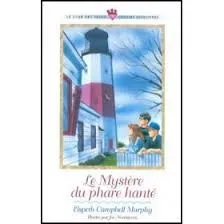 MYSTERE DU PHARE HANTE (LE) LE CLUB DES TROIS COUSINS DÉTECTIVES  7-9 ANS