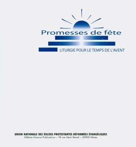 PROMESSES DE FETE - LITURGIE POUR LE TEMPS DE L'AVENT