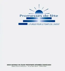 PROMESSES DE FETE - LITURGIE POUR LE TEMPS DE L'AVENT