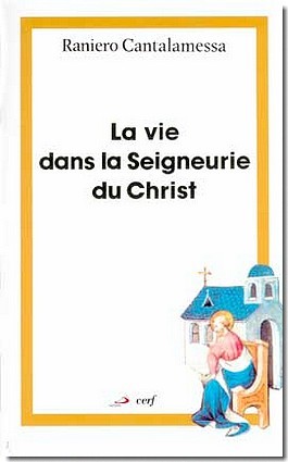 VIE DANS LA SEIGNEURIE DU CHRIST (LA)