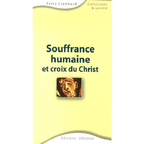 SOUFFRANCE HUMAINE ET CROIX DU CHRIST