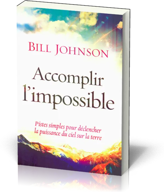 ACCOMPLIR L'IMPOSSIBLE