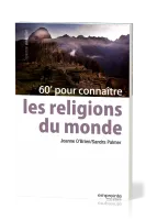 60' POUR CONNAITRE LES RELIGIONS DU MONDE