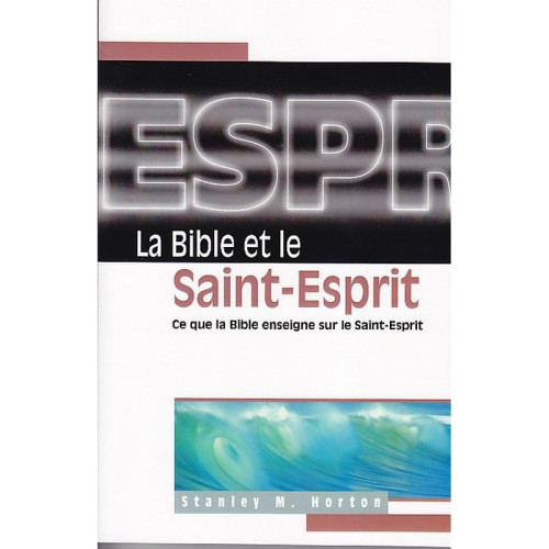 BIBLE ET LE SAINT-ESPRIT (LA)