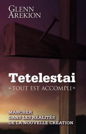 TETELESTAI - TOUT EST ACCOMPLI