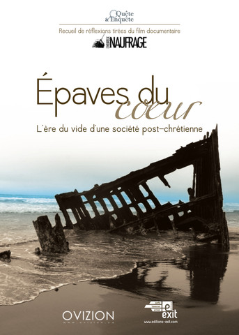 EPAVES DU COEUR - L'ERE DU VIDE D'UNE SOCIETE POST-CHRETIENNE