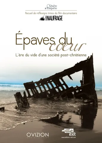 EPAVES DU COEUR - L'ERE DU VIDE D'UNE SOCIETE POST-CHRETIENNE