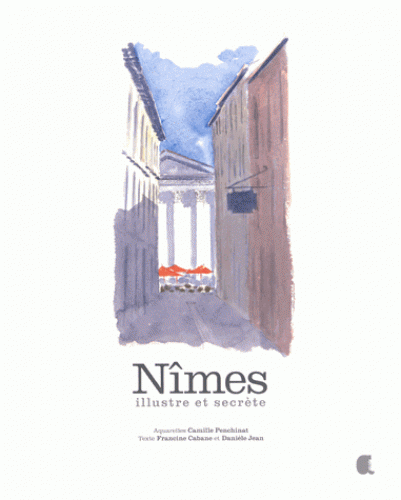 NIMES ILLUSTRE ET SECRETE