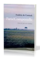 PARIS COMPOSTELLE - DANS LES PAS DU GALILEEN