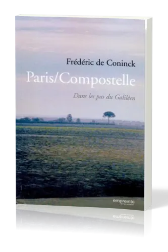 PARIS COMPOSTELLE - DANS LES PAS DU GALILEEN