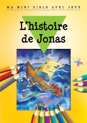 MA MINI BIBLE AVEC JEUX - L'HISTOIRE DE JONAS