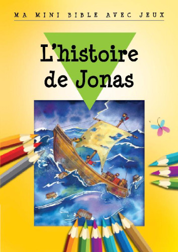 MA MINI BIBLE AVEC JEUX - L'HISTOIRE DE JONAS