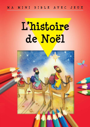 MA MINI BIBLE AVEC JEUX - L'HISTOIRE DE NOEL