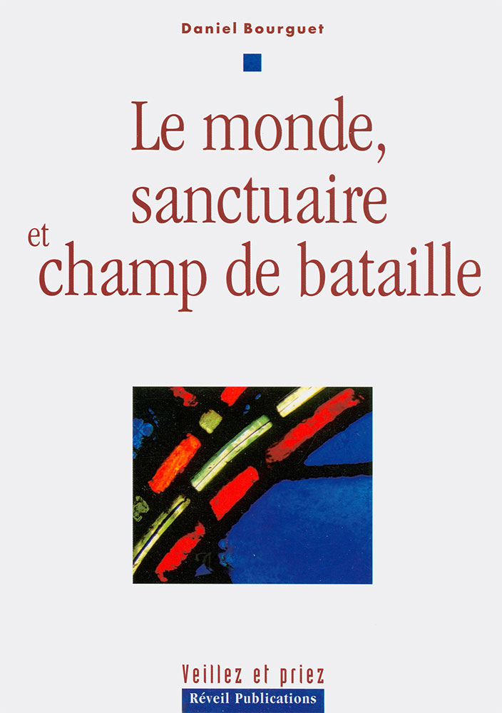 MONDE SANCTUAIRE ET CHAMP DE BATAILLE (LE)