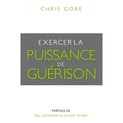 EXERCER LA PUISSANCE DE LA GUERISON (Réf : 1162)