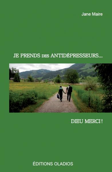 JE PRENDS DES ANTIDEPRESSEURS - DIEU MERCI !