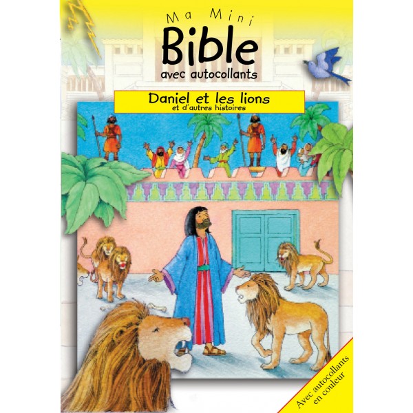 MA MINI BIBLE AA - DANIEL ET LES LIONS ET D'AUTRES HISTOIRES