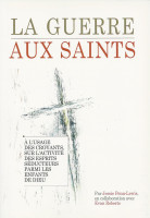 GUERRE AUX SAINTS (LA)