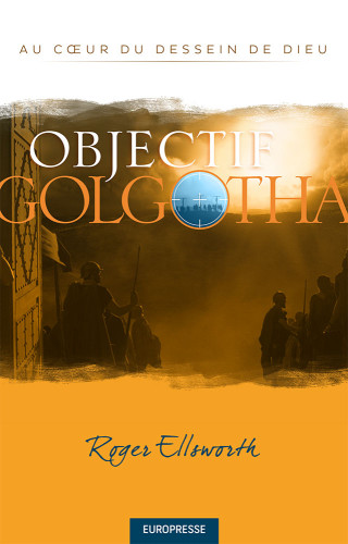 OBJECTIF GOLGOTHA