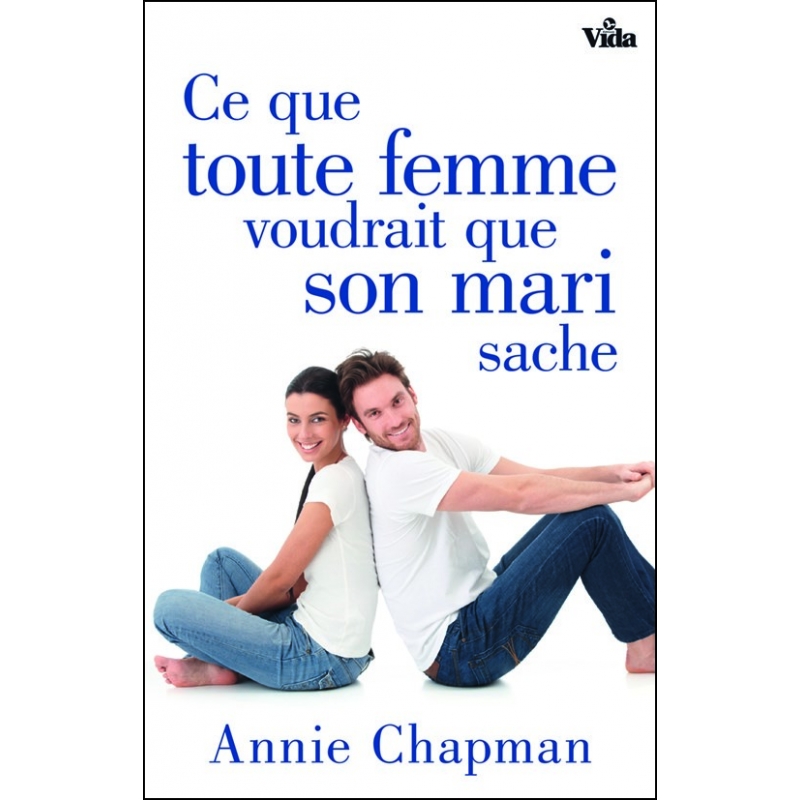 CE QUE TOUTE FEMME VOUDRAIT QUE SON MARI SACHE (REF: 1174)