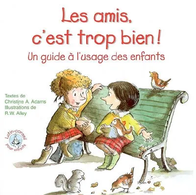 LUTIN AMIS C'EST TROP BIEN (LES) - SERIE LUTIN-CONSEIL POUR ENFANTS