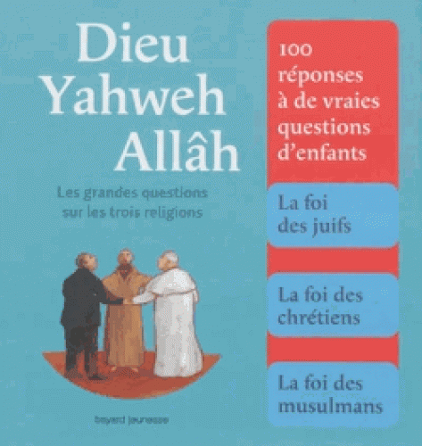 DIEU YAHWEH ALLAH LES GRANDES QUESTIONS NVLLE EDIT