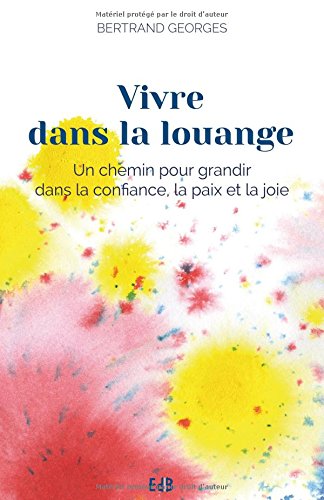 VIVRE DANS LA LOUANGE