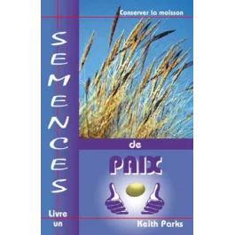 SEMENCES DE PAIX - LIVRE UN
