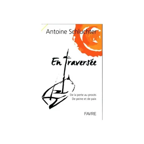 EN TRAVERSEE - DE LA PERTE AU PROCES