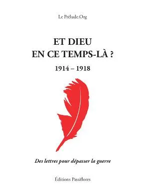 ET DIEU EN CE TEMPS-LA ? 1914 - 1918
