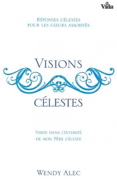 VISIONS CELESTES -(REF:1180) REPONSES CELESTES POUR LES COEURS ASSOIFFES