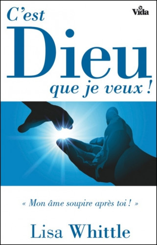 C'EST DIEU QUE JE VEUX ! (REF:1181)