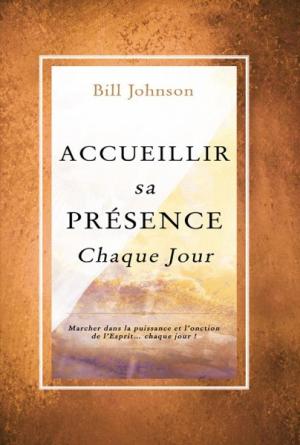 ACCUEILLIR SA PRESENCE CHAQUE JOUR