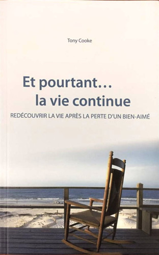 ET POURTANT LA VIE CONTINUE-REDECOUVRIR LA VIE APRES LA PERTE