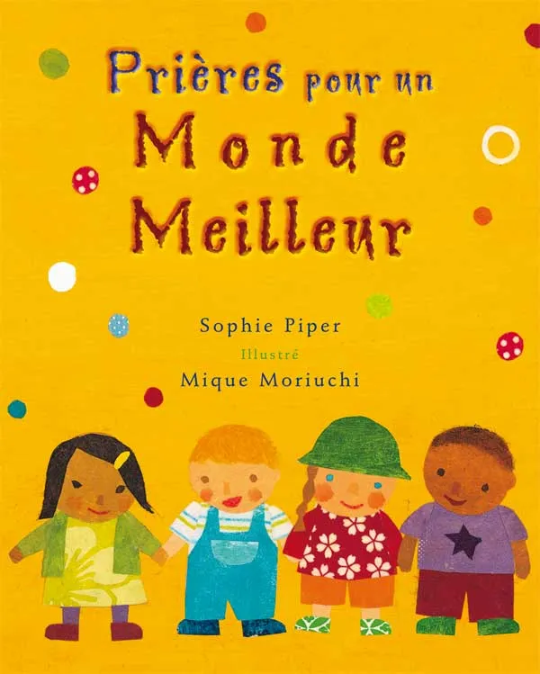 PRIERES POUR UN MONDE MEILLEUR