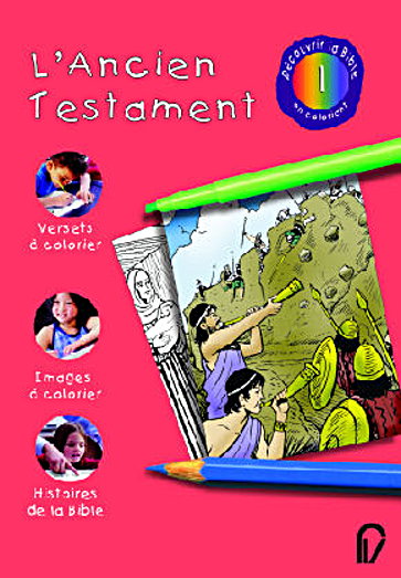 DECOUVRIR LA BIBLE EN COLORIANT VOL. 1 - ANCIEN TESTAMENT (L')