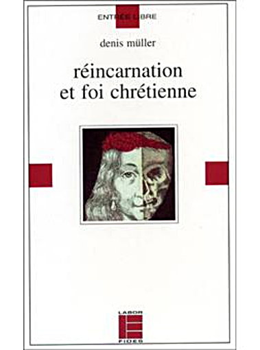 REINCARBATION ET FOI CHRETIENNE