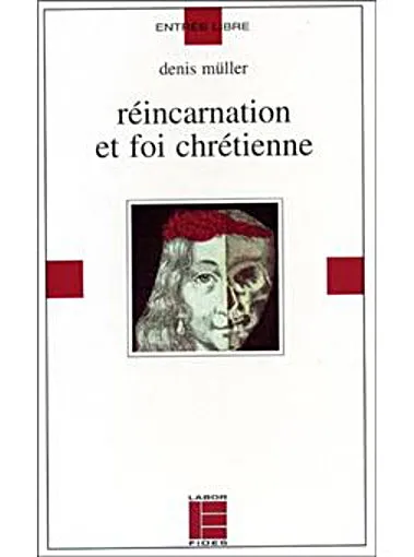 REINCARBATION ET FOI CHRETIENNE