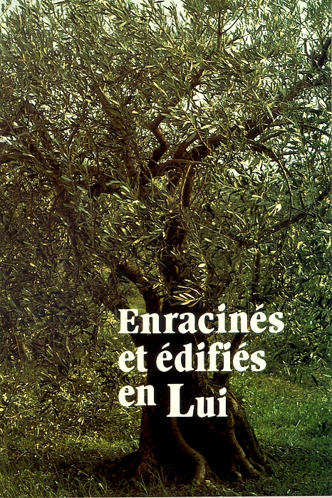 ENRACINES ET EDIFIES EN LUI