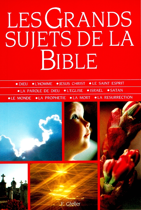 GRANDS SUJETS DE LA BIBLE (LES)