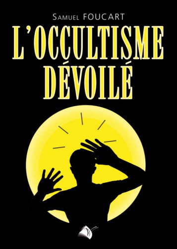 OCCULTISME DEVOILE (L')