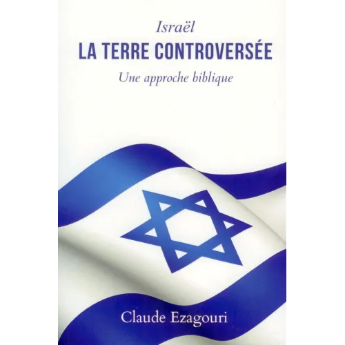 ISRAEL, LA TERRE CONTROVERSEE