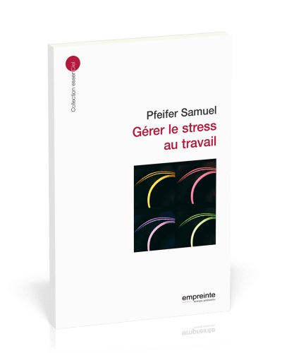 GERER LE STRESS AU TRAVAIL